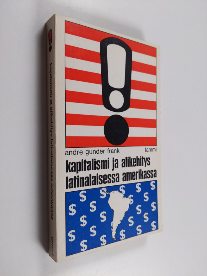 Andre Gunder Frank : Kapitalismi ja alikehitys Latinalais...