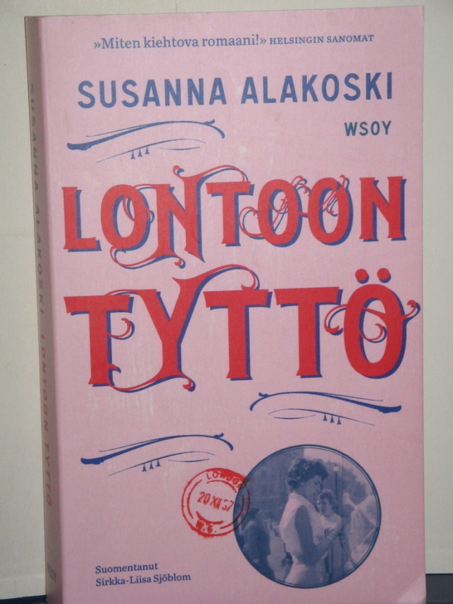 Susanna Alakoski : LONTOON TYTTÖ