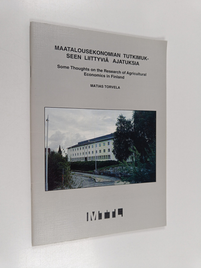Matias Torvela : Maatalousekonomian tutkimukseen liittyvi...