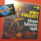 JOHN FOGERTY - ALMOST SATURDAY NIGHT M-/EX 7'' SINGLE - pikkukuva 1