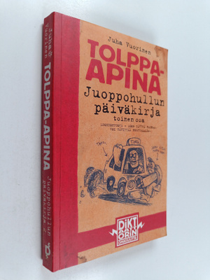 Juha Vuorinen : Juoppohullun päiväkirja 2 : Tolppa-apina