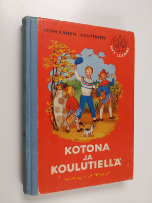A. Hinkkanen : Kotona ja koulutiellä : kansakoulun 3 tai ...