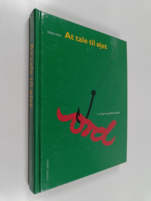 Niels Heie : At tale til ojet - en bog om grafisk retorik