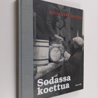 Sodassa koettua : Arkea sodan varjossa - pikkukuva 1