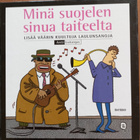 Antti Isokangas Minä suojelen sinua taiteelta - pikkukuva 1