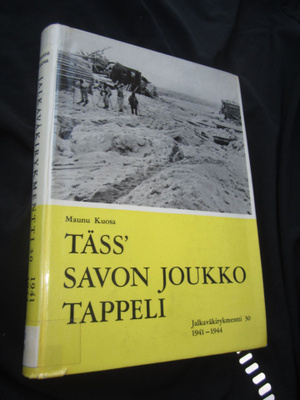 TÄSS` SAVON JOUKKO TAPPELI - MAUNO KUOSA - JR 30