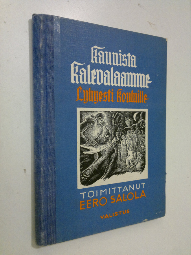 Eero (toim.) Salola : Kaunista Kalevalaamme lyhyesti koul...