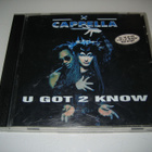 Cappella - U Got 2 Know (CD) - pikkukuva 1