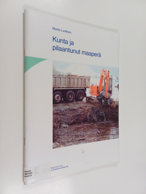 Marita Luntinen : Kunta ja pilaantunut maaperä