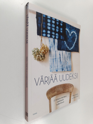Pepa Martin : Värjää uudeksi! 12 erilaista tekniikkaa vär...