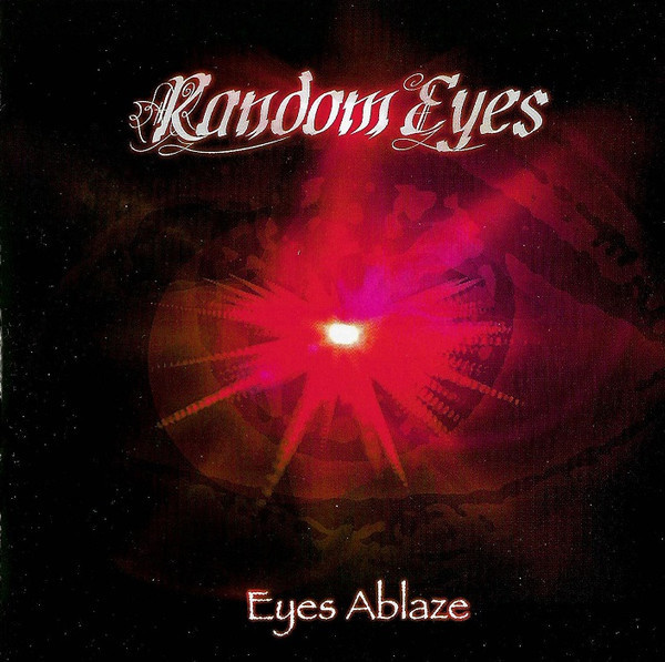 Random Eyes - Eyes Ablaze (CD) HYVÄ KUNTO!!