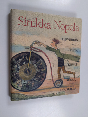 Sinikka Nopola : Tervehdin teitä kevätsukkahousuilla ja m...