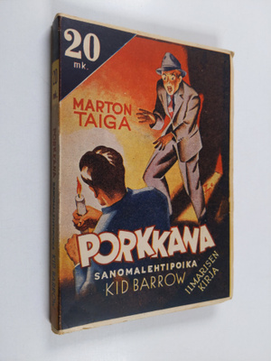 Marton Taiga : Porkkana : sanomalehtipoika Kid Barrow