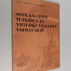 Tero Ahola : Sotilaallinen tutkimus ja yhteiskunnalliset ... - pikkukuva 1