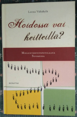 Hoidossa vai heitteillä?