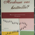 Hoidossa vai heitteillä? - pikkukuva 1
