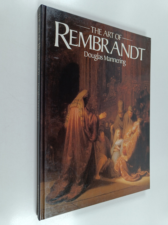 Douglas Mannering : The art of Rembrandt