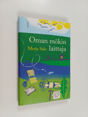 Merja Salo : Oman mökin laittaja