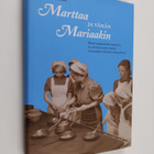 Liisa Koskelainen : Marttaa ja vähän Mariaakin : Marttajä... - pikkukuva 1