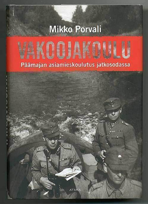 Vakoojakoulu: Päämajan asiamieskoulutus jatkosodassa