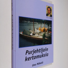 Uno Mäkelä : Purjehtijain kertomuksia vuodesta 1958 vuote... - pikkukuva 1