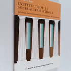 Instituutiot ja sosiaalipolitiikka : johdatus institution... - pikkukuva 1