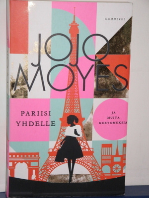 Jojo Moyes : PARIISI YHDELLE