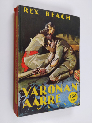 Rex Beach : Varonan aarre : seikkailuromaani