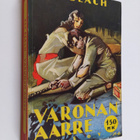 Rex Beach : Varonan aarre : seikkailuromaani - pikkukuva 1