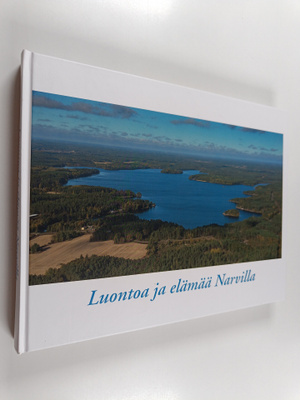 Luontoa ja elämää Narvilla