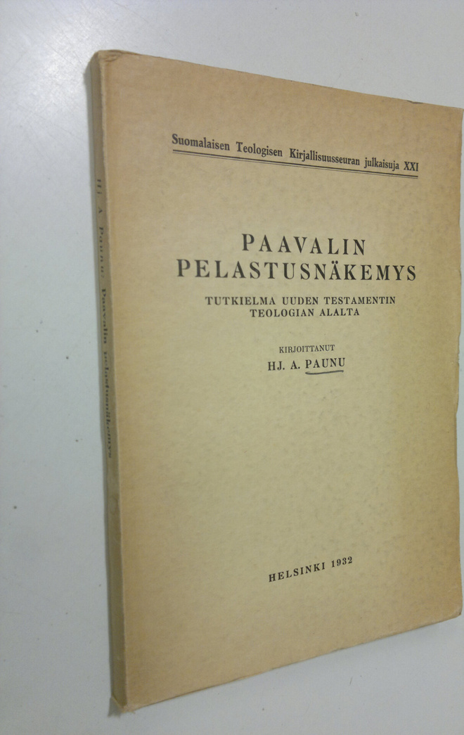 Hj. A. Paunu : Paavalin pelastusnäkemys : tutkielma Uuden...