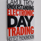 Carol Troy : Understanding Electronic Day Trading - Every... - pikkukuva 1