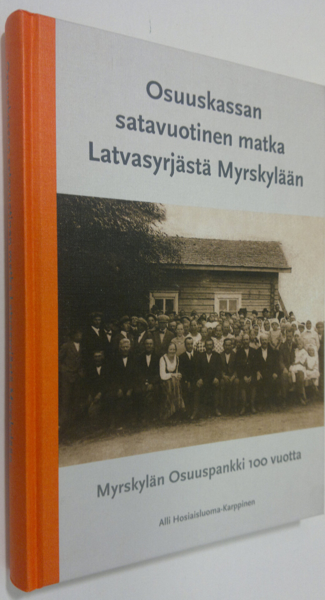 Alli Hosiaisluoma-Karppinen : Osuuskassan satavuotinen ma...