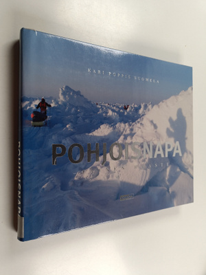 Kari Suomela : Pohjoisnapa : jäinen haaste : Laskuvarjojä...