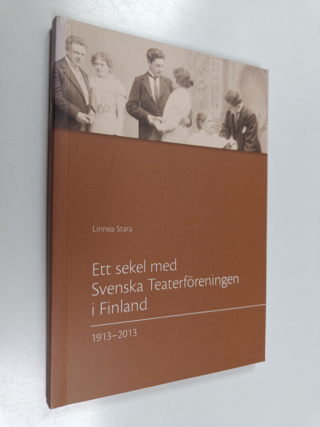 Linnea Stara : Ett sekel med Svenska Teaterföreningen i F...