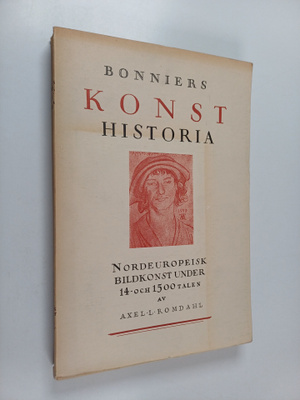 Axel L. Romdahl : Bonniers konst historia - Nordeuropeisk...