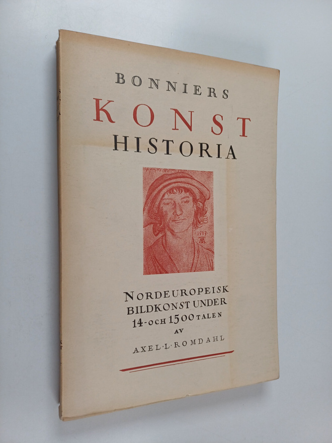 Axel L. Romdahl : Bonniers konst historia - Nordeuropeisk...