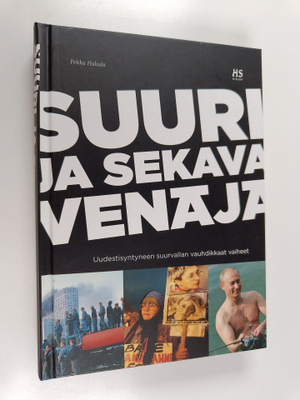 Pekka Hakala : Suuri ja sekava Venäjä : uudestisyntyneen ...