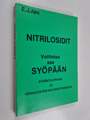 Erhard J. Alm : Nitrilosidit : voittoisa ase syöpään, syd...