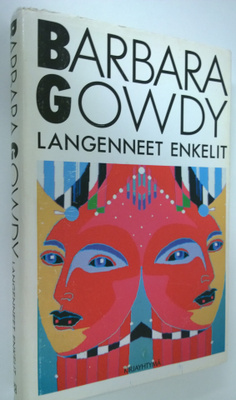 Barbara Gowdy : Langenneet enkelit