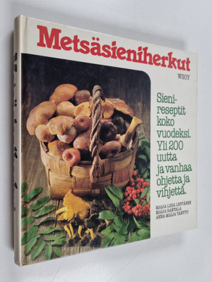 Maija-Liisa Leppänen : Metsäsieniherkut : sienen tie mets...