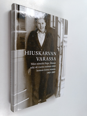 Pepe Åhman : Hiuskarvan varassa (signeerattu, tekijän omi...