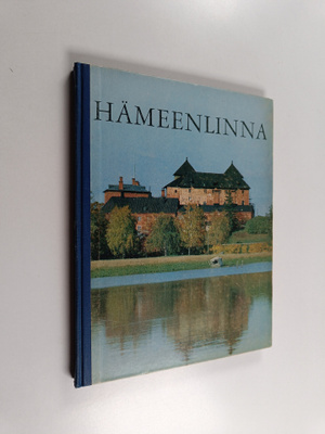 Eino (toim.) Mäkinen : Hämeenlinna