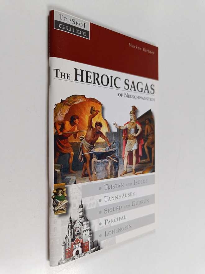Markus Richter ym. : The Heroic Sagas of Neuschwanstein