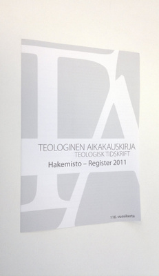 Teologinen aikakauskirja : hakemisto 2011 = Teologisk tid...