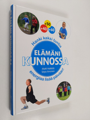 Sirpa Arvonen ym. : Elämäni kunnossa