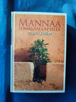 Martti Luther: Mannaa Jumalan lapsille