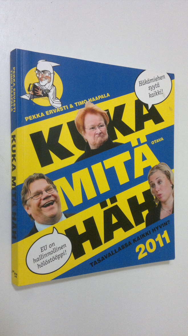 Pekka Ervasti : Kuka mitä häh 2011 : tasavallassa kaikki ...