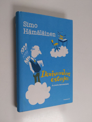 Simo Hämäläinen : Ikuisuuden ostaja ja muita kertomuksia
