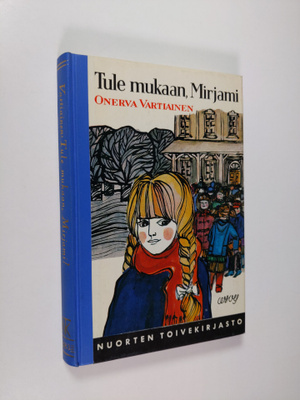 Onerva Vartiainen : Tule mukaan, Mirjami